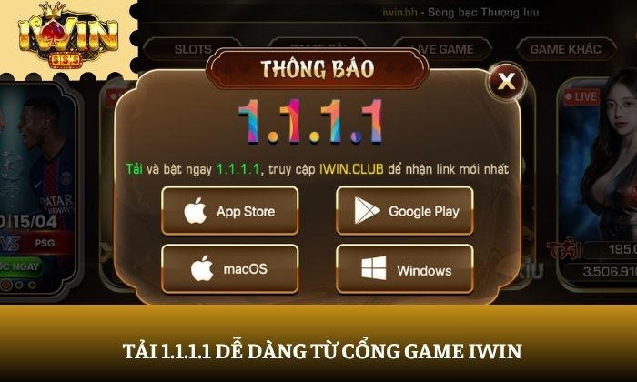 Tải 1.1.1.1 dễ dàng từ cổng game iWin