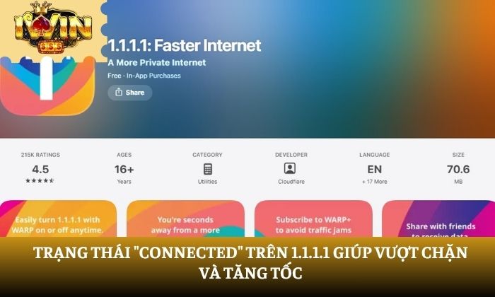 Trạng thái "Connected" trên 1.1.1.1 giúp vượt chặn và tăng tốc
