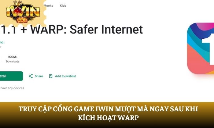 Truy cập cổng game iWin mượt mà ngay sau khi kích hoạt WARP