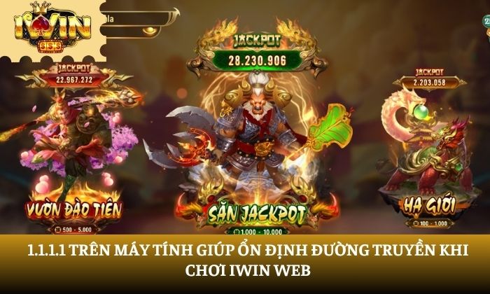 1.1.1.1 trên máy tính giúp ổn định đường truyền khi chơi iWin web