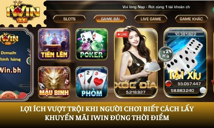 Lợi ích vượt trội khi người chơi biết cách lấy khuyến mãi iWin đúng thời điểm