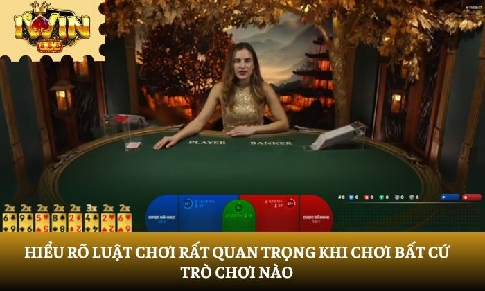 Hiểu rõ luật chơi rất quan trọng khi chơi bất cứ trò chơi nào