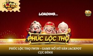 Phúc Lộc Thọ iWin