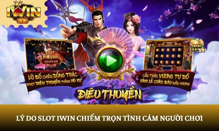 Lý do Slot iWin chiếm trọn tình cảm người chơi