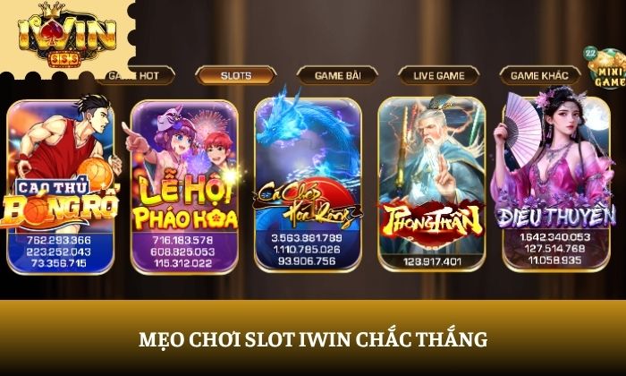 Mẹo chơi Slot iWin chắc thắng