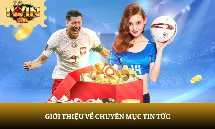 Giới thiệu về danh mục Tin Tức